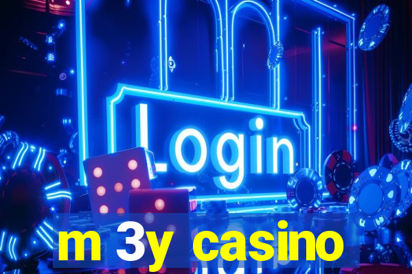 m 3y casino