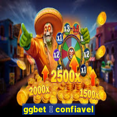 ggbet 茅 confiavel