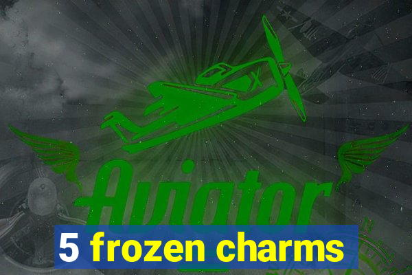 5 frozen charms