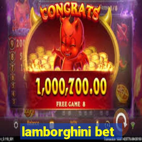 lamborghini bet