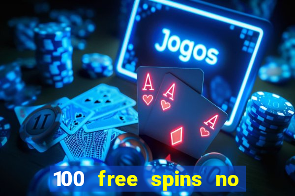 100 free spins no deposit regent casino