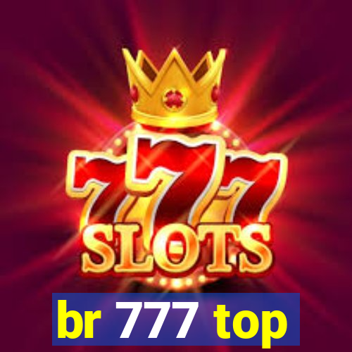 br 777 top