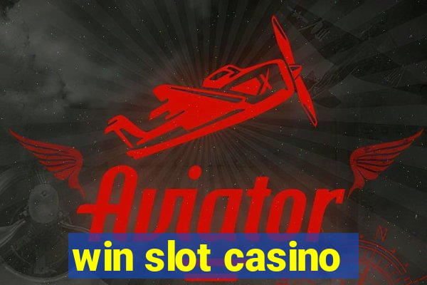 win slot casino