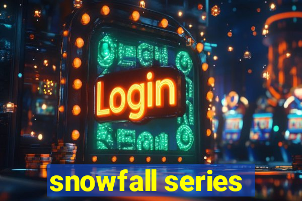 snowfall series