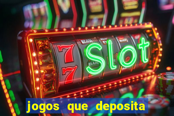 jogos que deposita a partir de r$ 1