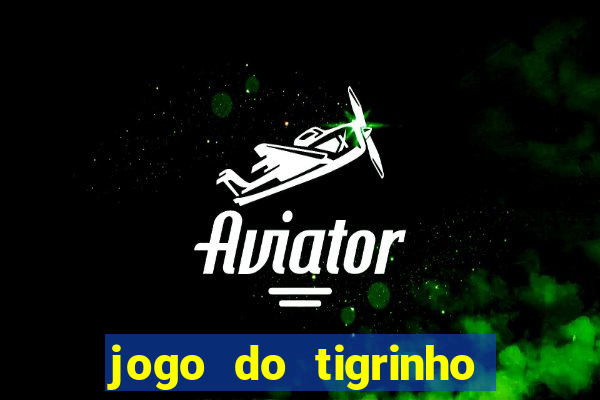 jogo do tigrinho deposito de 5 reais