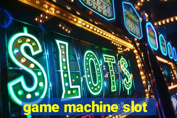 game machine slot