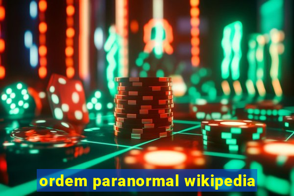 ordem paranormal wikipedia