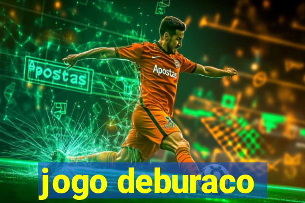 jogo deburaco