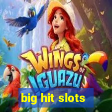 big hit slots