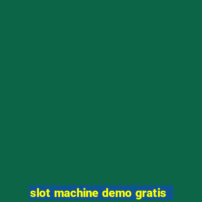 slot machine demo gratis