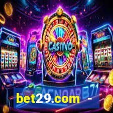 bet29.com - caça-níqueis online cassino