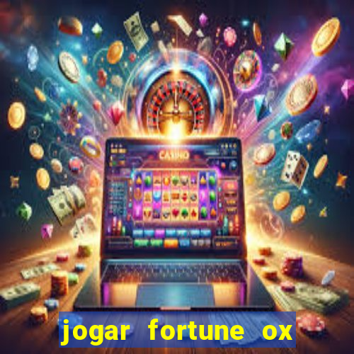 jogar fortune ox modo demo