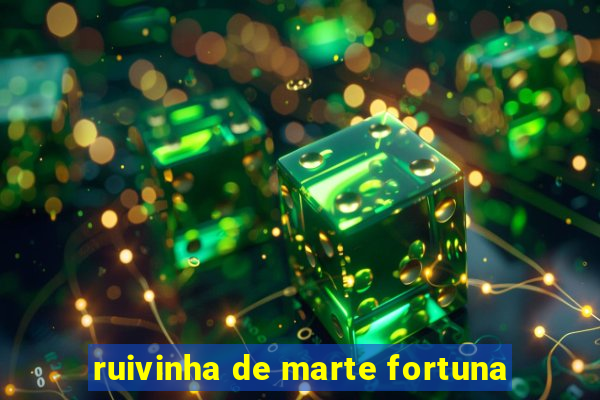 ruivinha de marte fortuna