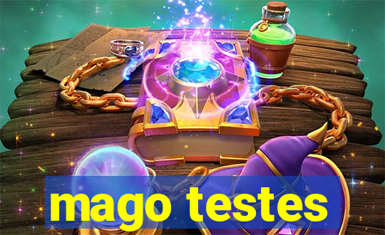 mago testes