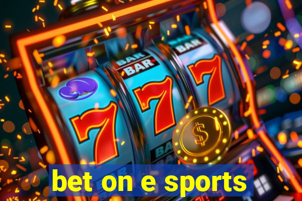 bet on e sports