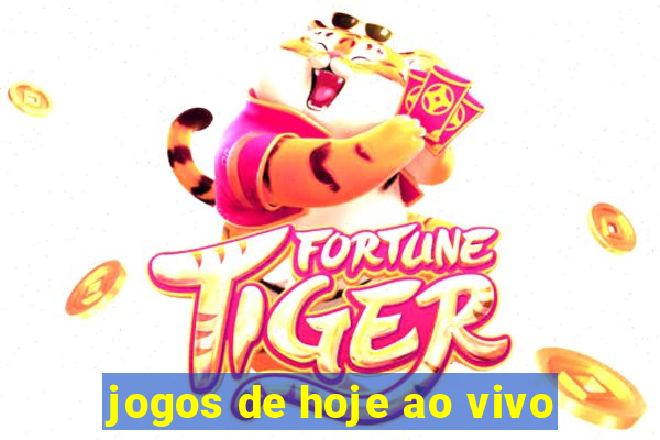 jogos de hoje ao vivo