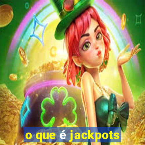 o que é jackpots