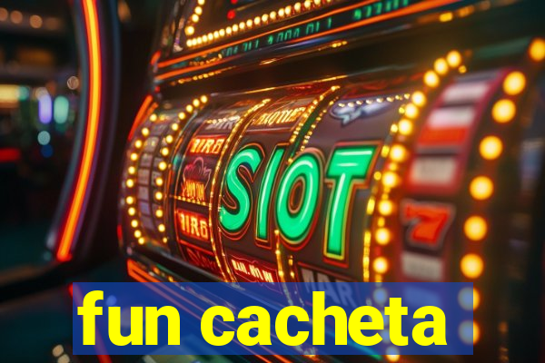 fun cacheta