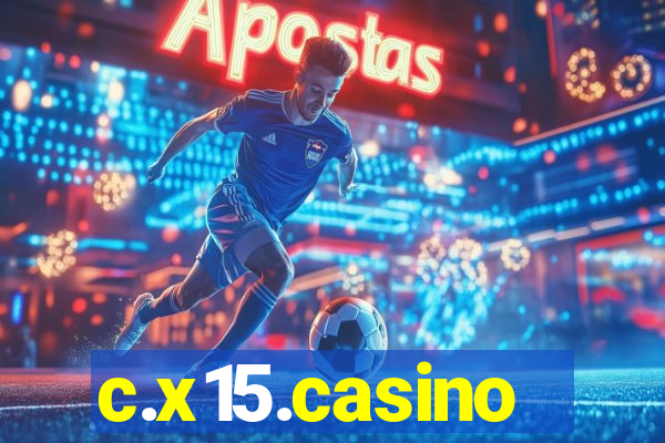 c.x15.casino