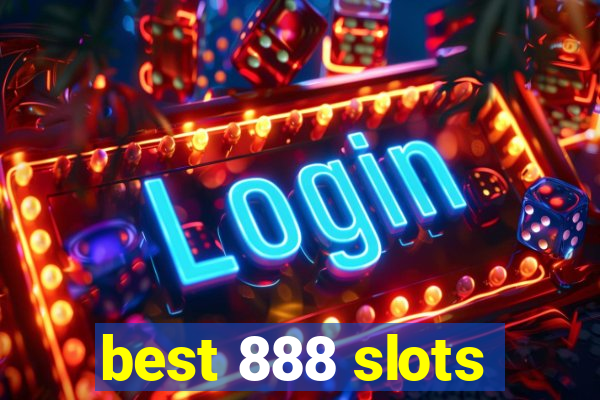 best 888 slots