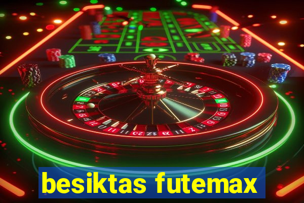 besiktas futemax