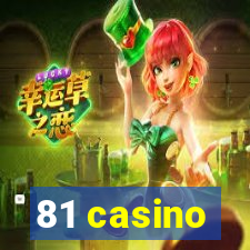 81 casino