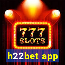 h22bet app