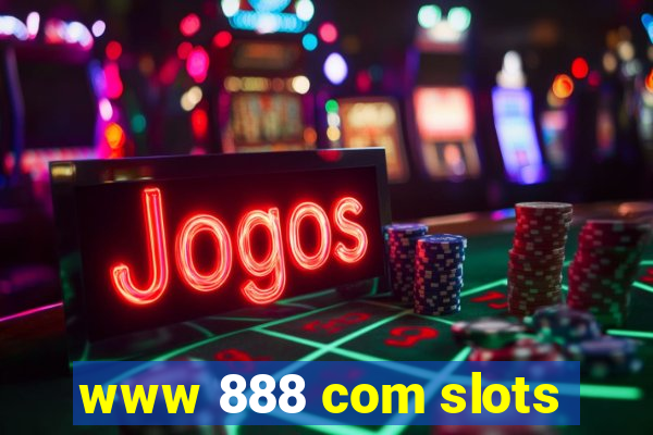 www 888 com slots