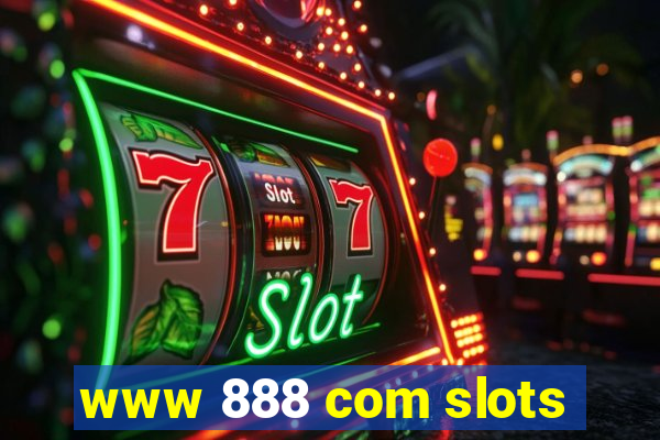 www 888 com slots