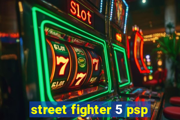 street fighter 5 psp