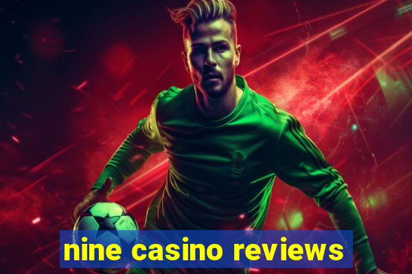 nine casino reviews