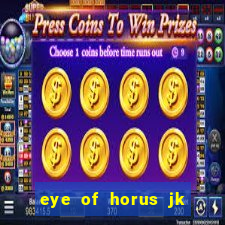 eye of horus jk slot game