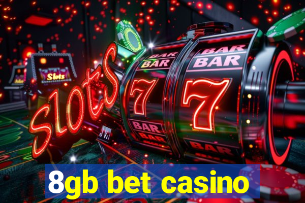 8gb bet casino