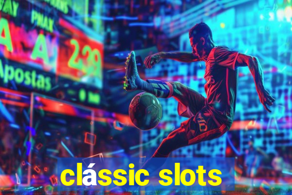 clássic slots