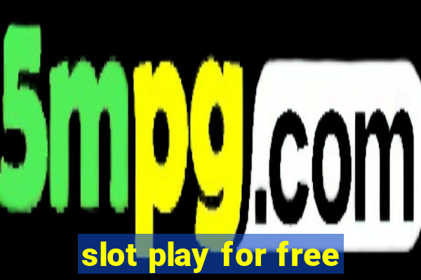 slot play for free