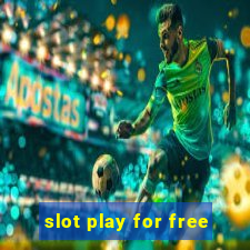 slot play for free