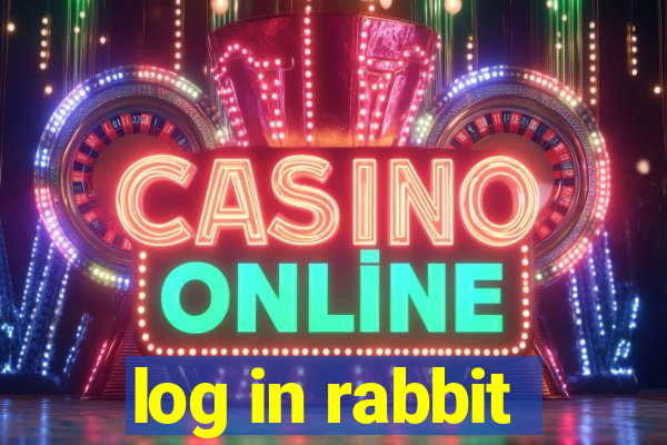 log in rabbit