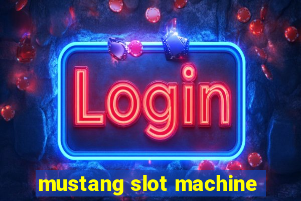 mustang slot machine