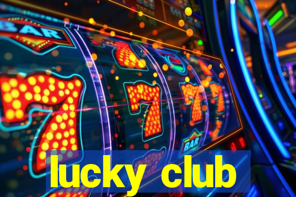 lucky club