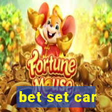 bet set car