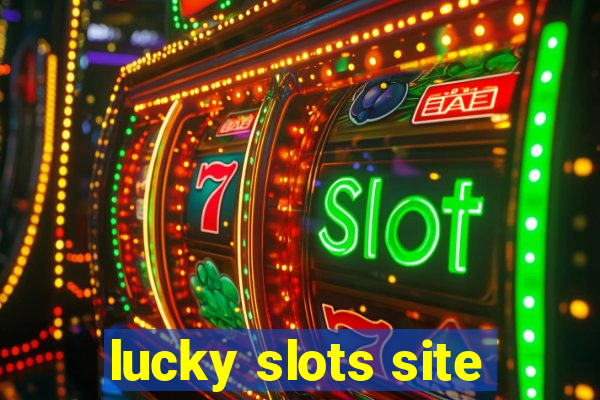 lucky slots site