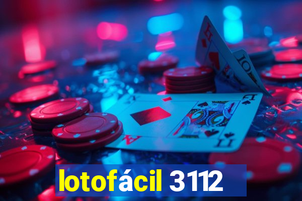 lotofácil 3112