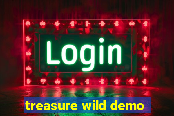 treasure wild demo