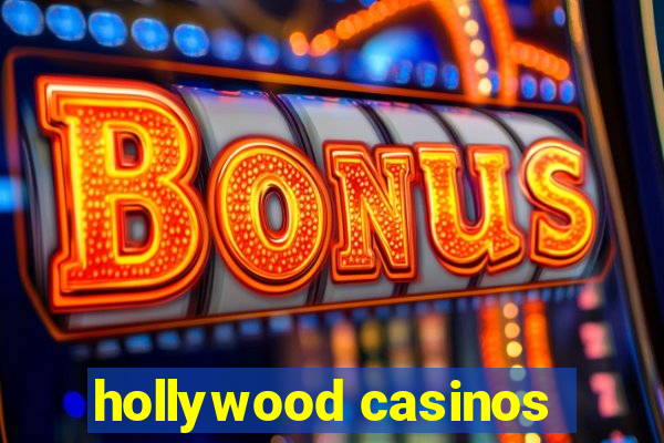 hollywood casinos