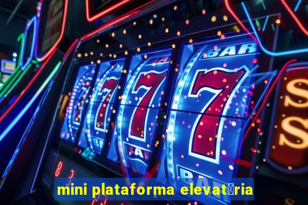 mini plataforma elevat贸ria