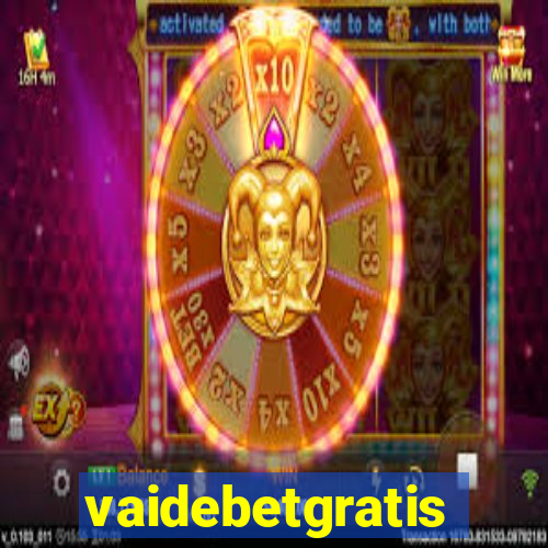 vaidebetgratis