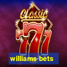 williams bets