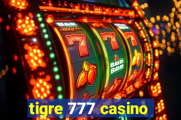 tigre 777 casino