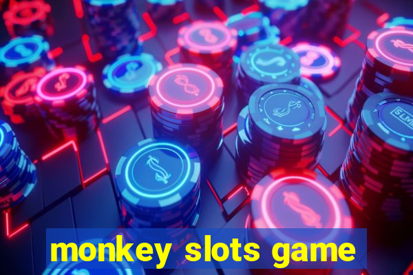 monkey slots game